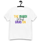 The Mardi Must Gras On Unisex T-Shirt - White