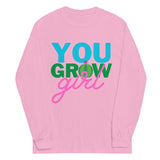 You Grow Girl Long Sleeve Shirt