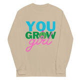 You Grow Girl Long Sleeve Shirt