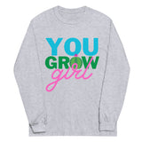 You Grow Girl Long Sleeve Shirt