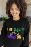 The Mardi Must Gras On Unisex Sweatshirt - Black