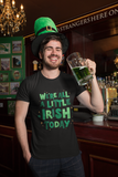 We're All A Little Irish T-Shirt