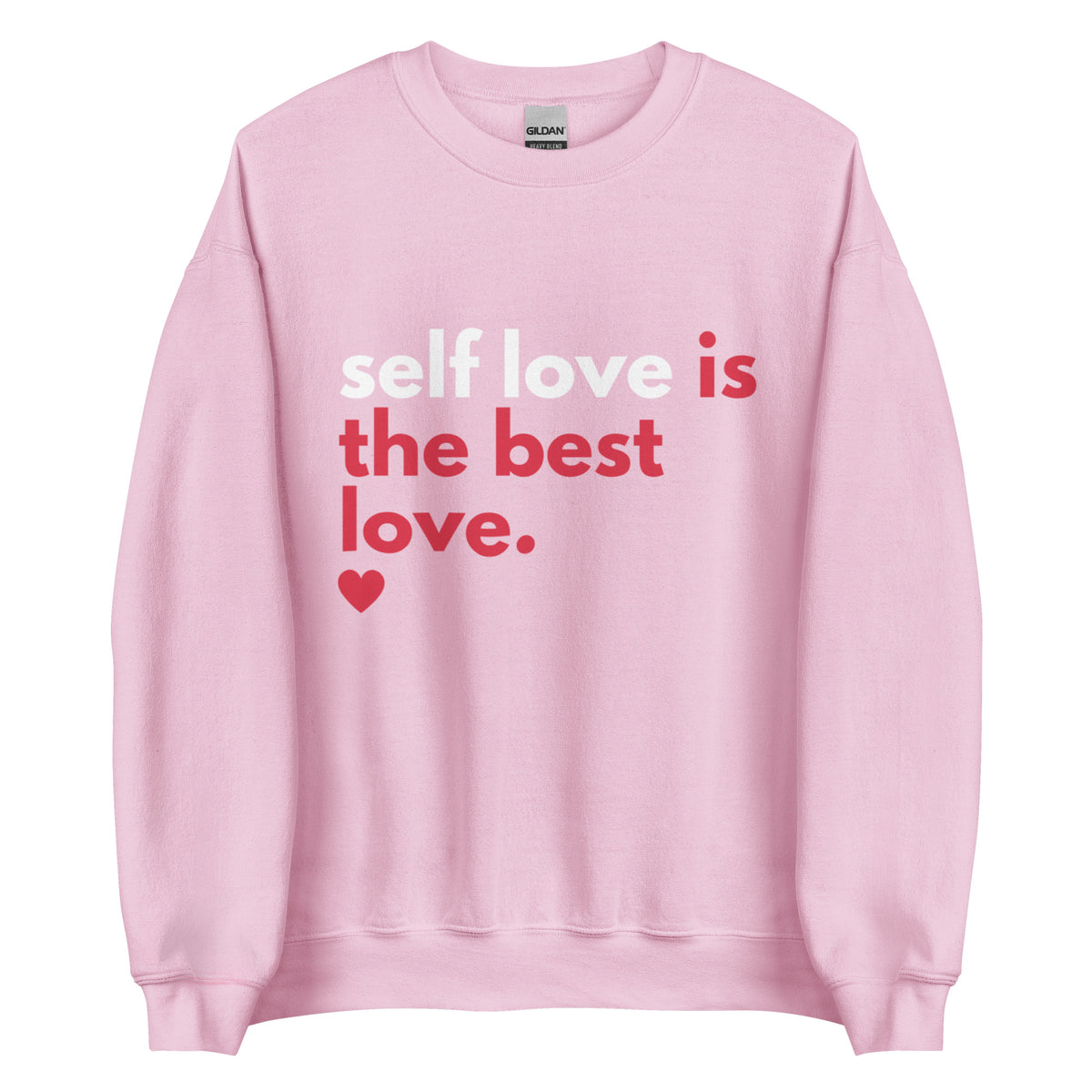 Self Love is the Best Love Unisex Sweatshirt