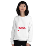 Teach Love Unisex Sweatshirt