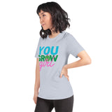 You Grow Girl t-shirt