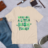 We're All A Little Irish T-Shirt